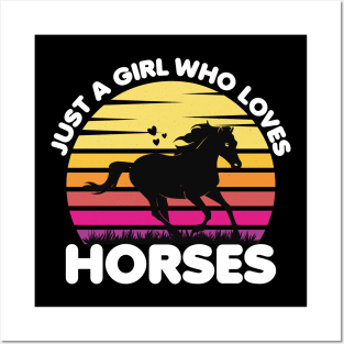 just a girl who loves horses Posters and Art